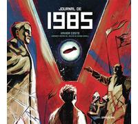 Journal de 1985 - Xavier Coste - Sarbacane - cartonné - Roman graphique