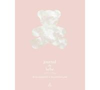 Journal de bébé: De ta naissance à tes premiers pas