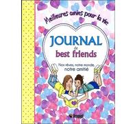 Journal de best friends - Nos rêves, notre monde, notre amitié - Meilleures amies pour la vie