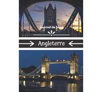 Journal de bord Angleterre: Carnet de voyage en Angleterre | Écrire ses souvenirs | Raconter vos aventures avec des photos | Check list pour le départ | Journal de bord format 7x10 pouces |