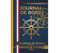 Journal de bord complet,L'indispensable registre pour bateaux: Edition 2024