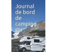 Journal de bord de camping car: Carnet de voyage et des excursions