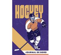 Journal de Bord de Hockey: Livre de Hockey à Remplir | Avec bilan, objectifs, calendrier | Cahier de Sport | Idée Cadeau