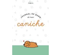 Journal de bord de mon Caniche: collection Les Pawrents