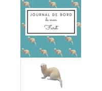 Journal de bord de Mon Furet: Cahier de suivi mensuel de mon Animal - Format (15.24 x 22,86) - 33 pages - Le cadeau idéale pour les petits comme pour les grands !