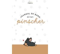 Journal de bord de mon Pinscher: collection Les Pawrents
