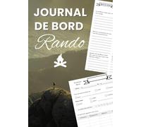 Journal de bord de rando: Carnet de randonnée à remplir | Détails aventure, activités , environnement, souvenirs, après retour..| Riche et pratique