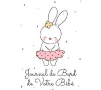 Journal de Bord de Votre Bébé: Faites le suivi jour après jour et gardez un souvenir de son 1er repas, ses plats préférés Suivi maternel, Nouveau né, ... Bain, Médicament, Notes) 131 pg |18 x 25cm