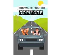 Journal de Bord du Copilote: Un carnet de bord hilarant et drôle dans lequel vous pouvez juger votre pilote | Un Cadeau Génial pour les Conducteurs Débutants et Les Amis