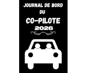 Journal de bord du Copilote: Un carnet de note pré-rempli pour juger , évaluer et noter votre chauffeur , conducteur ou pilote , utile pour les ... vos passagers et améliorez votre conduite.