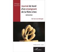 Journal De Bord D'un Enseignant De La Flûte À Bec (2013-2014) - De L'art À La Thérapie