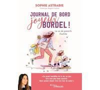 Journal de bord d'un joyeux bordel !: La vie de parents illustrée