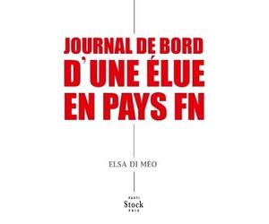 Journal de bord d'une elue en pays fn - Lilian Alemagna - Stock - broché - Livre