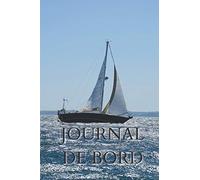 Journal de bord: Journal de bord pour voilier, bateau moteur. Notes et suivi de la navigation - état du bateau