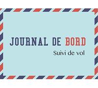 Journal de bord Suivi de Vol: Carnet de bord pour pilotes | Format 21 x 15,2 cm - 100 pages | ULM & Avions