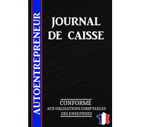 Journal de Caisse: Format A5 / Livre de caisse pour répertorier recettes et dépenses / Pour la comptabilité des les particuliers, auto entrepreneur, micro entreprise, association etc...