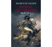 Journal de campagne 1806-1813 - Maurice De Tascher - L'artilleur - broché - Essai
