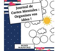 Journal de cartes mentales : Organisez vos idées ! Mind Mapping: Journak de Brainstorming : aller à l'essentiel, organiser, innover et créer plus de valeur