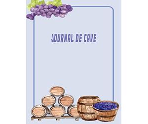 Journal de cave: Livre de gestion et inventaire de cave meilleur cadeau pour tous les amateurs de vin .