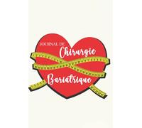 Journal de chirurgie bariatrique: Cahier de suivi de régime alimentaire et d’activité sportive après la chirurgie bariatrique pour femmes.