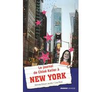 JOURNAL DE CHLOE KELLER A NEW YORK (LE)