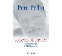 Journal de combat Missionnaire à Madagascar - Père Pedro - Lattes - broché - Journal