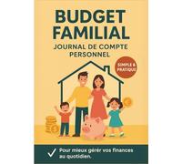 JOURNAL DE COMPTE PERSONNEL: Livre de compte pour gérer vos dépenses | Journal de trésorerie pour planifier votre budget hebdomadaire et mensuel | ... familial pour gérer les finances personnelles