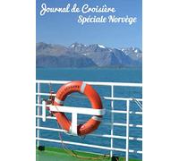 Journal de Croisière Spéciale Norvège: Journal de Croisière | Format pratique 15,24 cm x 22,86 cm | Cahier spéciale vacances sur un bateau | Fiches à remplir | Norvège |