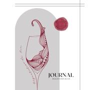 Journal de Dégustation de Vin - Carnet d’Analyse Œnologique | 150 Fiches Complètes pour Noter et Évaluer Vos Vins | Grand Format 8 x 11, Couverture ... votre palais, conservez vos meilleurs vins