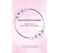 Journal de gratitude: Cultiver la joie et l'émerveillement au quotidien