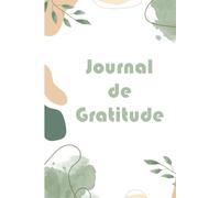 Journal de gratitude: Cultivez le bonheur au quotidien