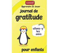 Journal De Gratitude Pour Enfants: 120 Jours D'écriture Quotidienne Un Journal Pour Enseigner Les Enfants À Écrire Et À Pratiquer La Gratitude Et La Pleine Conscience Un Dessin Et Un Journal Intime Po