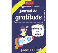 Journal De Gratitude Pour Enfants: 120 Jours D'écriture Quotidienne Un Journal Pour Enseigner Les Enfants À Écrire Et À Pratiquer La Gratitude Et La Pleine Conscience Un Dessin Et Un Journal Intime Po