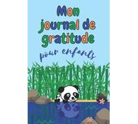 Journal de gratitude pour enfants: carnet à remplir en 5 minutes par jour pour stimuler la créativité, les pensées positives et le bonheur chez les plus jeunes