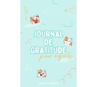Journal de gratitude pour enfants: Carnet pour cultiver le bonheur, l'estime de soi et la pensée positive en 5 minutes par jour