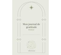 Journal de Gratitude : Une Année de Positivité & Manifestation | Lillumineuse