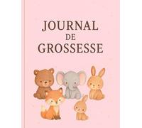 Journal de Grossesse - Carnet à Compléter Semaine après Semaine | DES pages adorables pour suivre l’évolution de bébé et créer un souvenir inoubliable