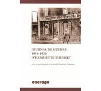 Journal De Guerre 1914-1920 D'henriette Thiesset