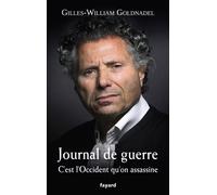 Journal de guerre C'est l'Occident qu'on assassine - Gilles William Goldnadel - Fayard - broché - Témoignage