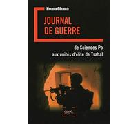 Journal de guerre: De Sciences Po aux unités d'élite de Tsahal