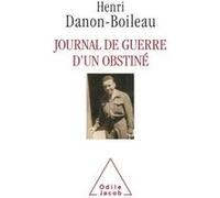 Journal de guerre d'un obstiné DANON-BOILEAU-H (Auteur)