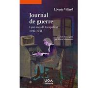 Journal de guerre Léonie Villard (Auteur), Marie Mianowski (Auteur)