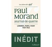 Journal de guerre Paul Morand (Auteur), Bénédicte Vergez-Chaignon (Edité par)