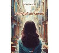 Journal de Gwen - Fournel Gaby - Books On Demand - broché - Roman