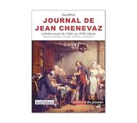 Journal de Jean Chenevaz, notaire royal, 1689, 1690, 1691: Chroniques villageoises