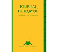 Journal de Kabylie: Pensées entre ciel et montagne