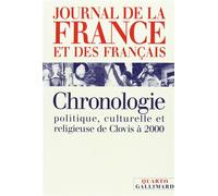 Journal de la France et des Français Chronologie politique, culturelle et religieuse de Clovis à 2000 - Elie Barnavi - Gallimard - Coffret - Etude