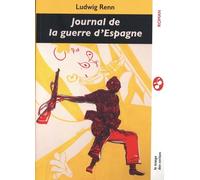 Ludwig Renn – Journal de la Guerre d'Espagne – Roman – broché – trad. Jean‑Pierre Landais