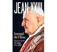 Journal De L'âme - Dans Le Secret Des Jours D'un Pape