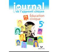 Journal de l'apprenti citoyen : Éducation civique, 5e